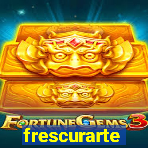 frescurarte