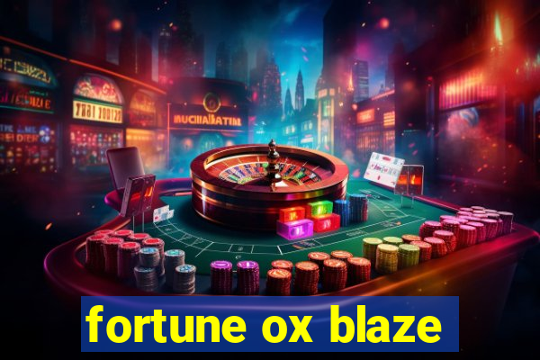 fortune ox blaze