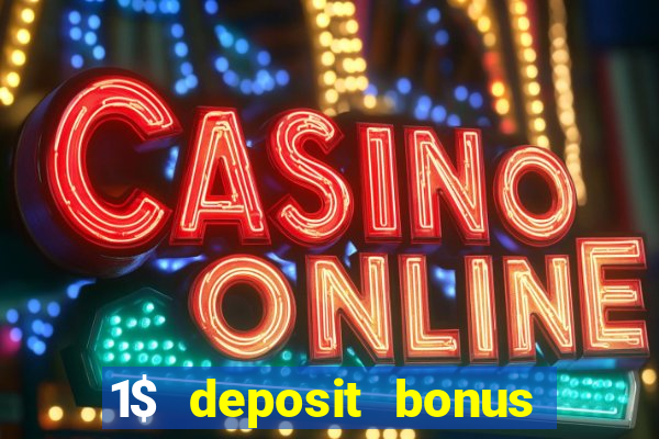 1$ deposit bonus casino canada