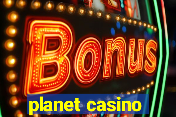 planet casino