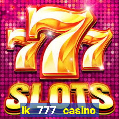 lk 777 casino login register