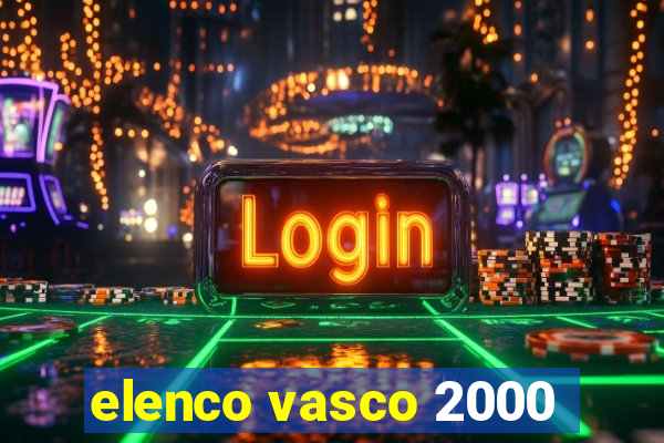 elenco vasco 2000