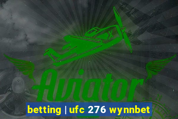 betting | ufc 276 wynnbet