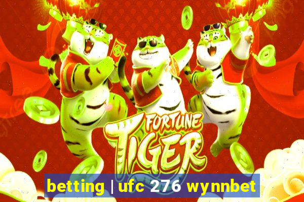 betting | ufc 276 wynnbet