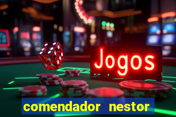 comendador nestor pereira 33