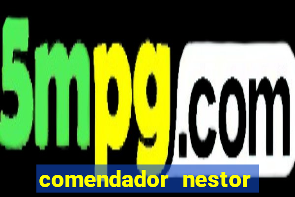 comendador nestor pereira 33