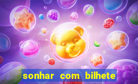 sonhar com bilhete de loteria livro dos sonhos