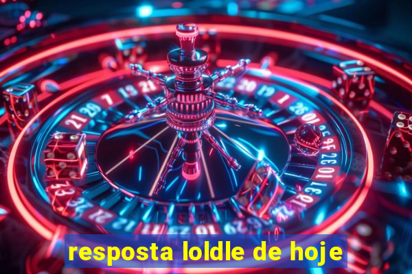 resposta loldle de hoje