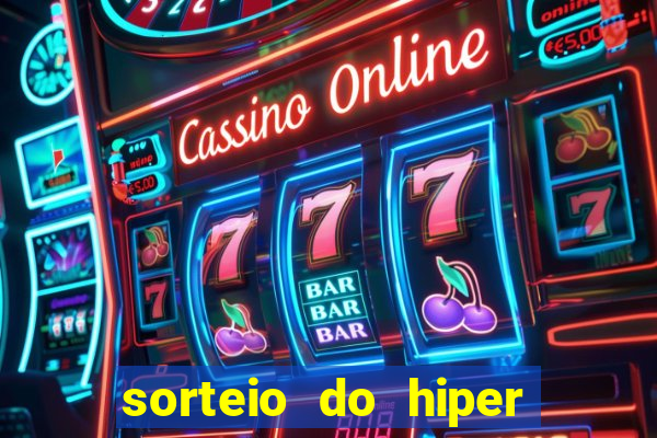 sorteio do hiper cap de hoje ao vivo