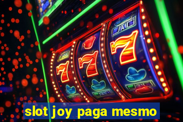 slot joy paga mesmo