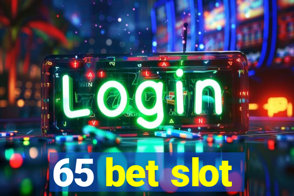 65 bet slot