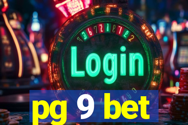 pg 9 bet