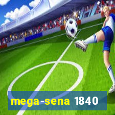 mega-sena 1840