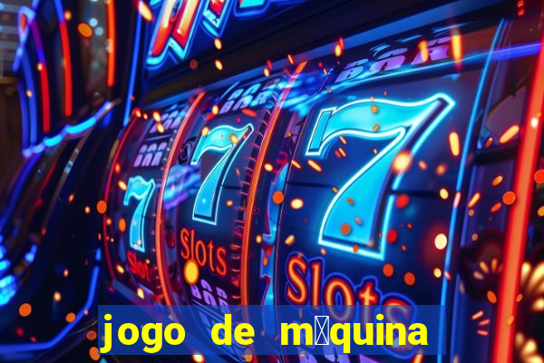 jogo de m谩quina ca莽a n铆quel