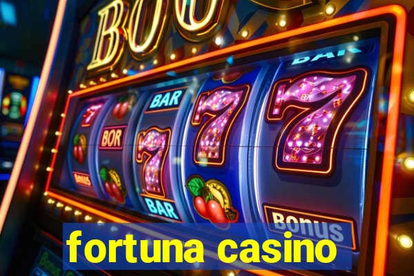 fortuna casino