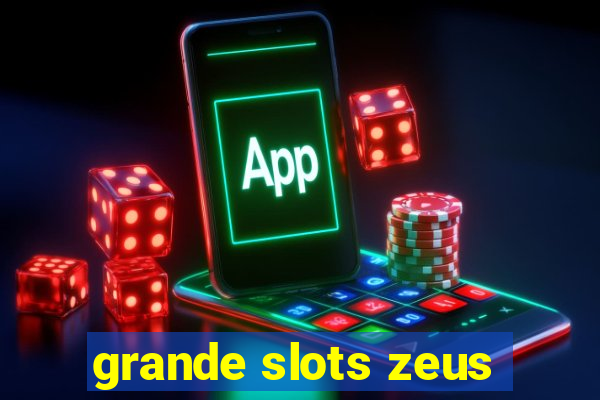 grande slots zeus