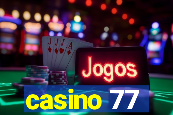 casino 77