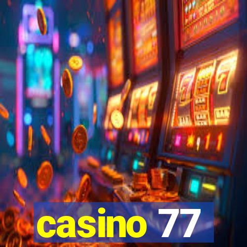 casino 77