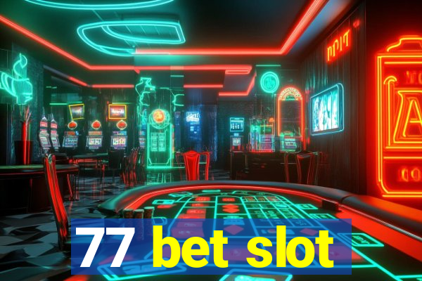 77 bet slot