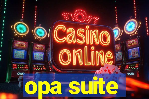 opa suite