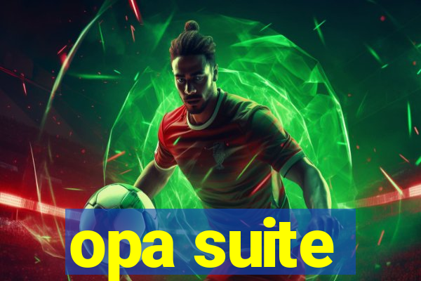 opa suite