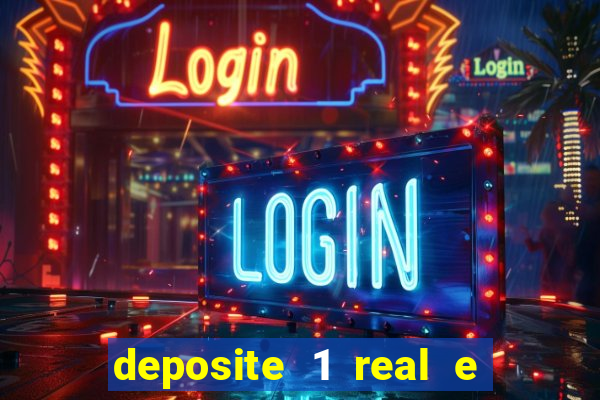 deposite 1 real e ganhe 20