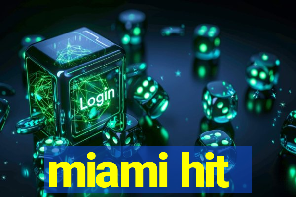 miami hit