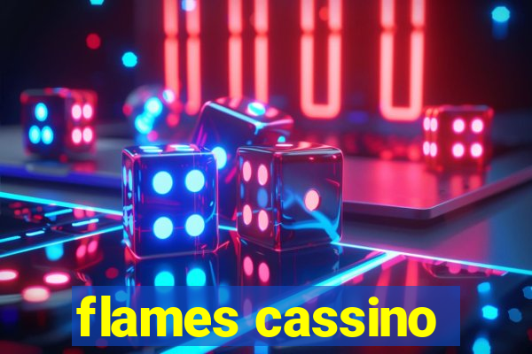 flames cassino