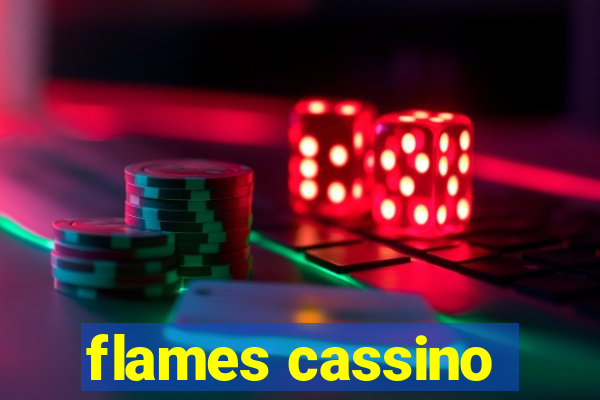 flames cassino