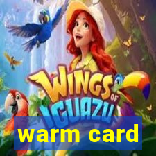 warm card