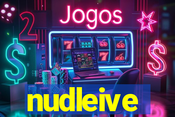 nudleive