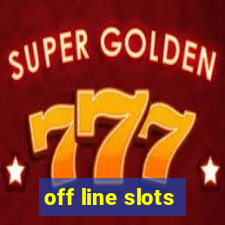 off line slots