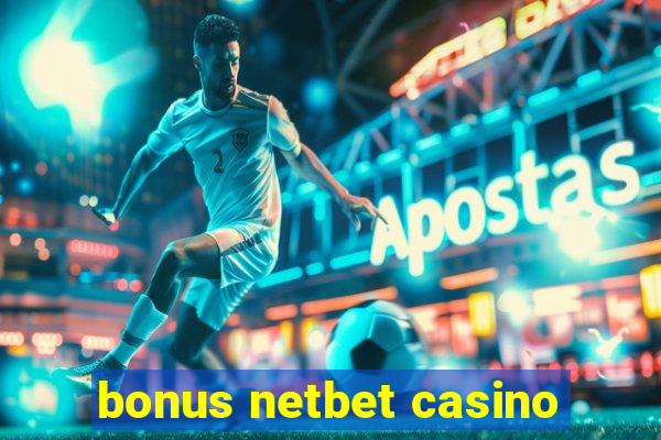 bonus netbet casino