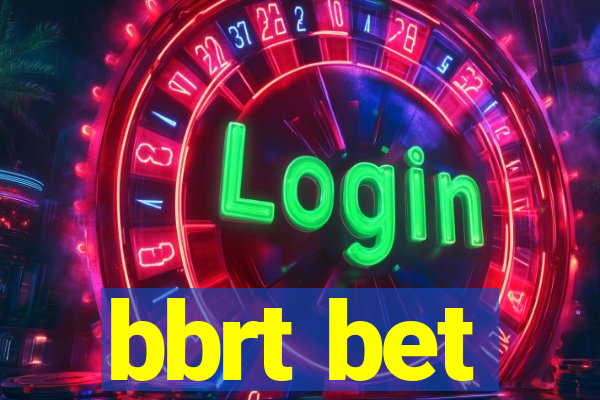 bbrt bet