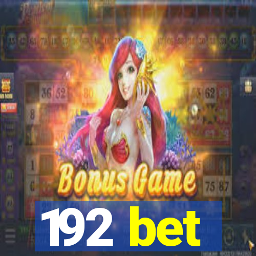 192 bet