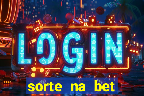 sorte na bet reclame aqui