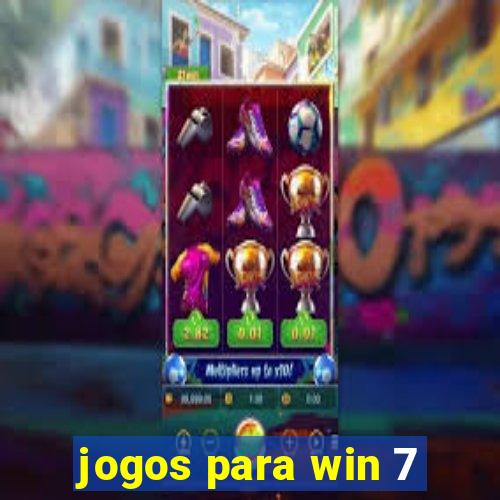 jogos para win 7