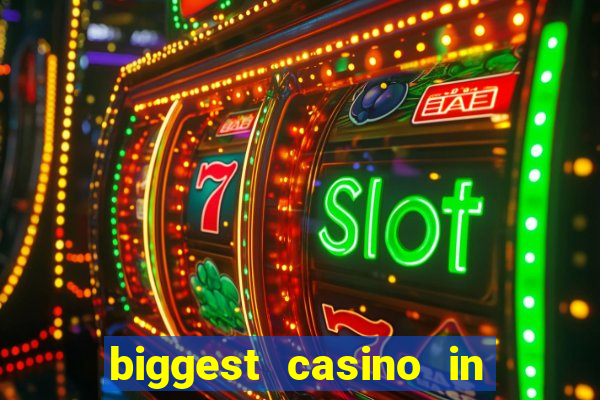 biggest casino in the usa