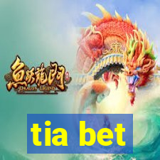 tia bet