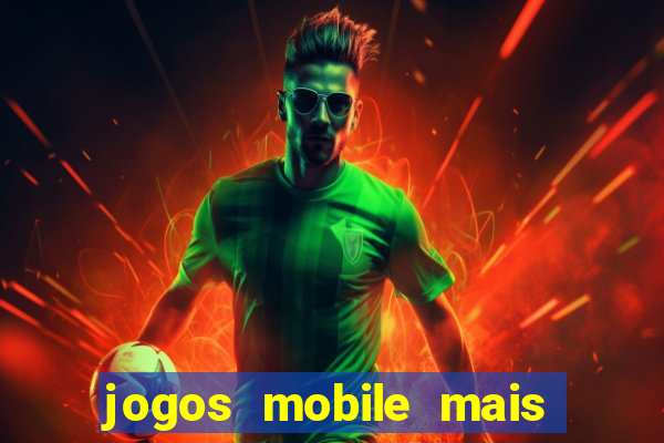 jogos mobile mais jogados no brasil