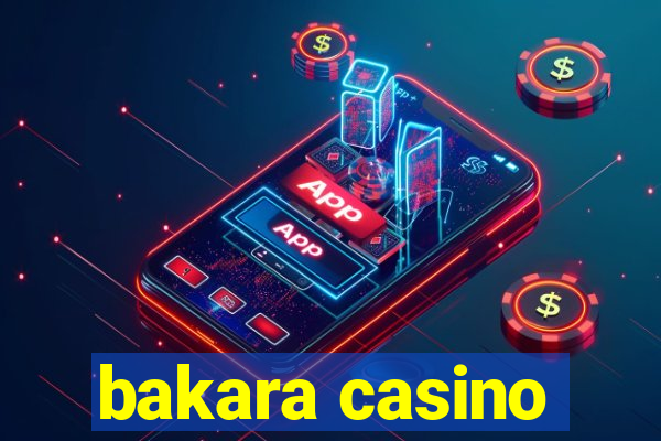 bakara casino