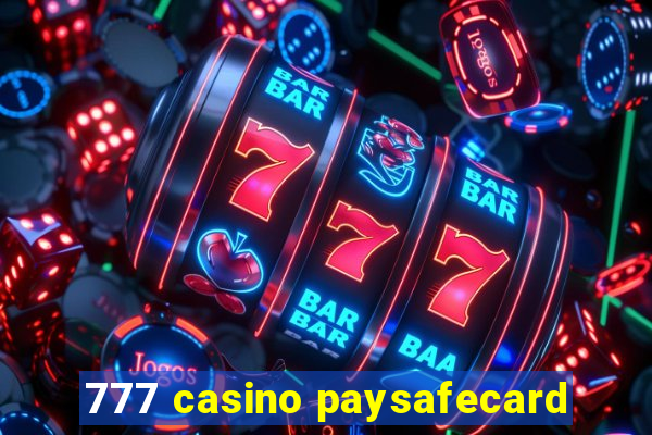 777 casino paysafecard