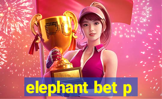 elephant bet p