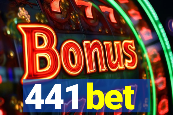 441 bet