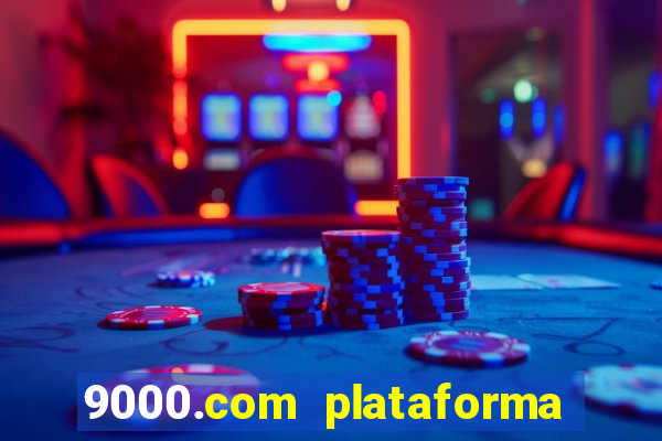 9000.com plataforma de jogos