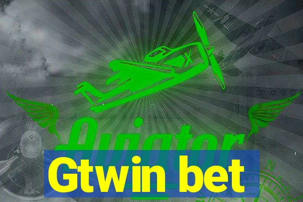 Gtwin bet