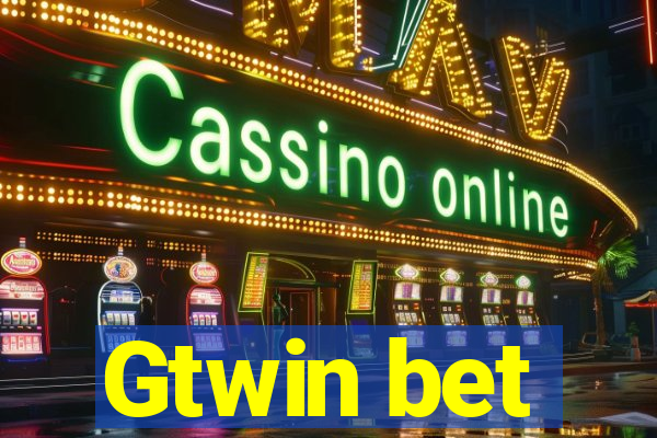 Gtwin bet