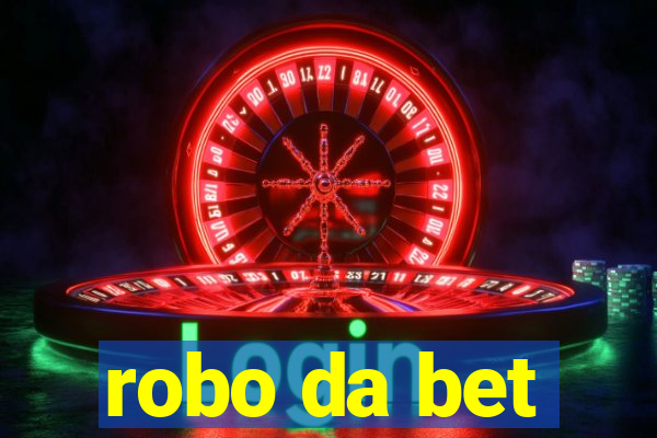 robo da bet