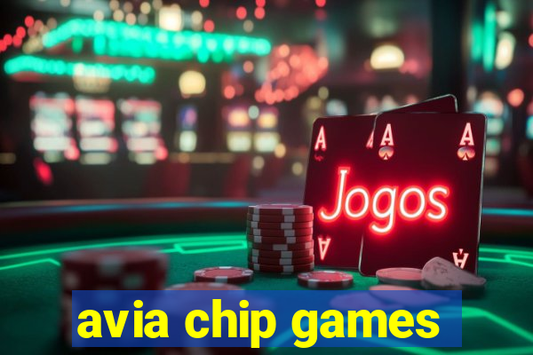 avia chip games