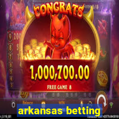 arkansas betting